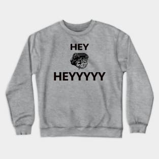 Bobu Frik - Hey Heyyyy 2 Crewneck Sweatshirt